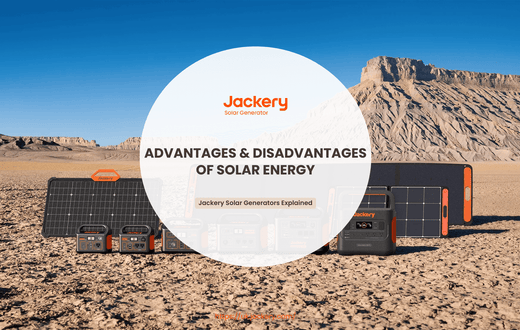Advantages and Disadvantages of Solar Energy