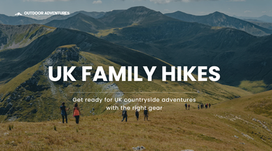 UK family hikes with right gear