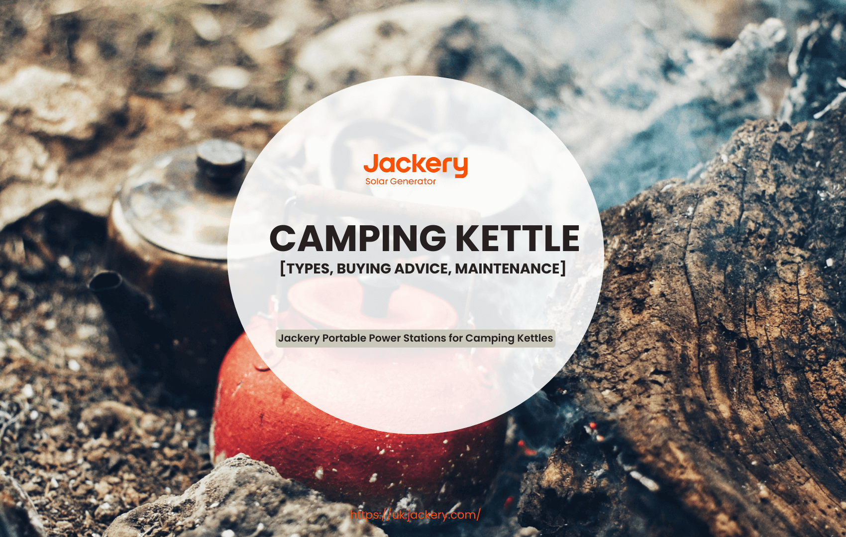 Camping Kettle Guide: Types, Buying Advice, Maintenance