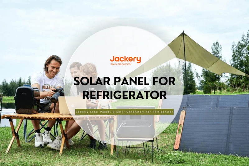 How Many Solar Panels Do I Need to Run A Refrigerator